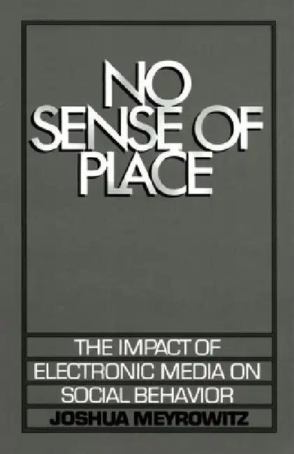No Sense of Place (English, Joshua Meyrowitz)