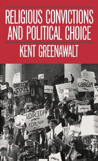 Religious Convictions and Political Choice (English, Kent Greenawalt)