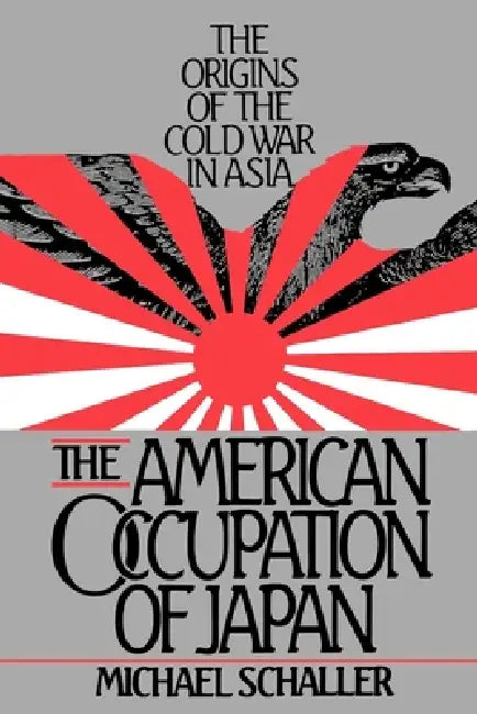 American Occupation of Japan (English, Michael Schaller)