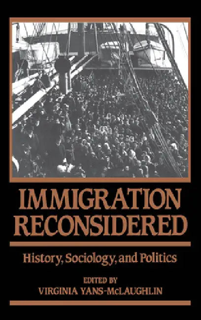 Immigration Reconsidered (English, Virginia Yans-McLaughlin)