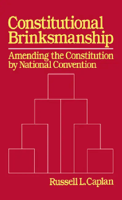 Constitutional Brinksmanship (English, Russell L. Caplan)