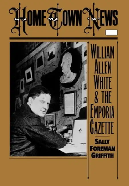 Home Town News (English, Sally Foreman Griffith)