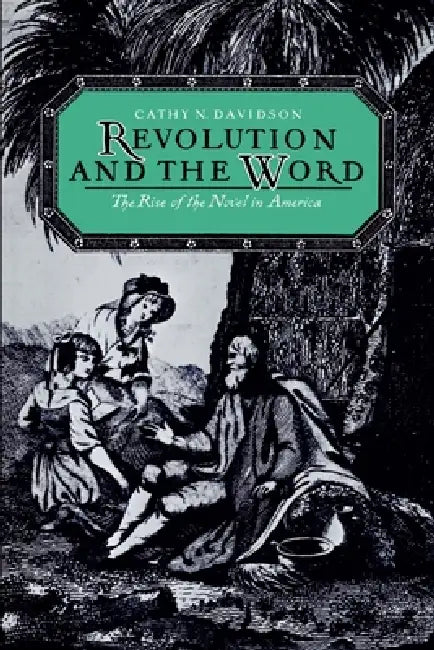 Revolution and the Word (English, Cathy N. Davidson)