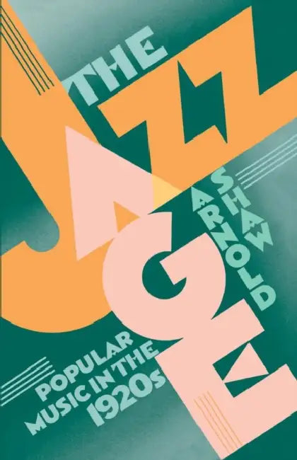 The Jazz Age (English, Arnold Shaw)