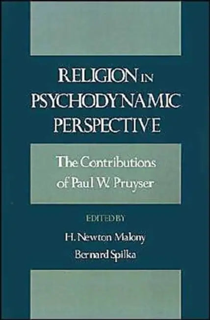 Religion in Psychodynamic Perspective (English, Paul W. Pruyser | H. Newton Malony | Bernard Spilka)