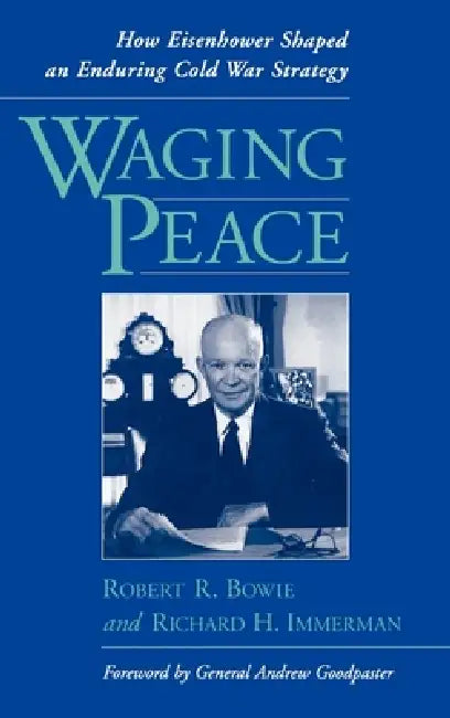 Waging Peace (English, Robert R. Bowie | Richard H. Immerman)