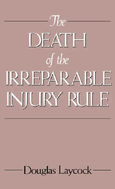 The Death of the Irreparable Injury Rule (English, Douglas Laycock)