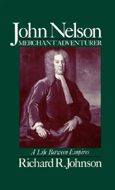 John Nelson, Merchant Adventurer (English, Richard R. Johnson)