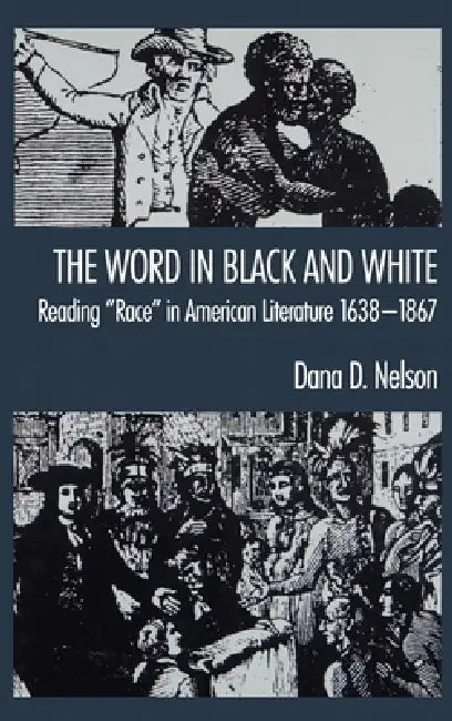 The Word in Black and White (English, Stephanie Nelson | Dana Nelson | Dana D. Nelson)
