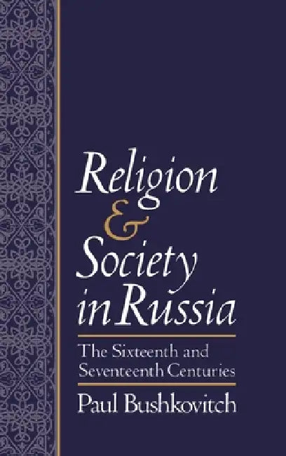 Religion and Society in Russia (English, Paul Bushkovitch)