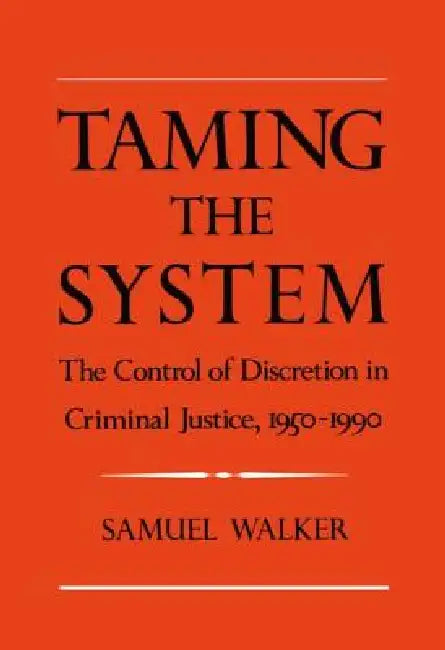 Taming the System (English, Samuel E. Walker)