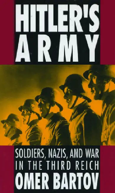 Hitler's Army (English, Omer Bartov)