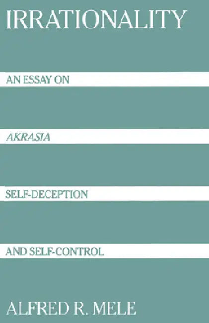 Irrationality (English, Alfred R. Mele)