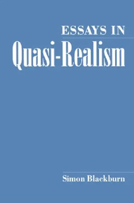 Essays in Quasi-Realism (English, Simon Blackburn)