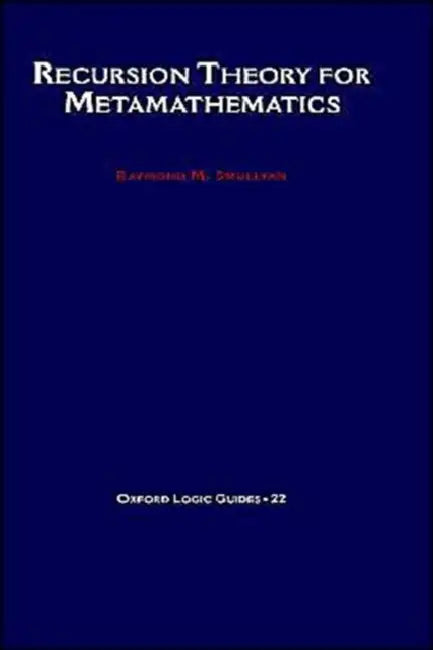 Recursion Theory for Metamathematics (English, Raymond M. Smullyan)