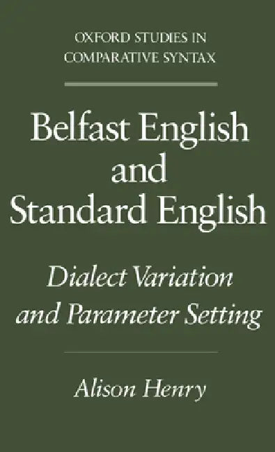 Belfast English and Standard English (English, Alison Henry)