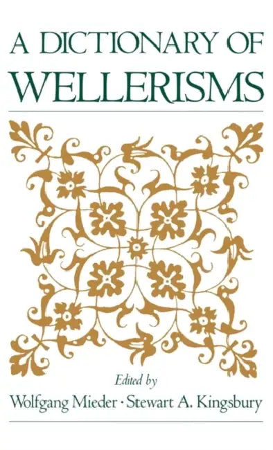 A Dictionary of Wellerisms (English, Wolfgang Mieder | Stewart A. Kingsbury)