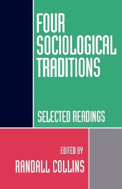 Four Sociological Traditions (English, Randall Collins)