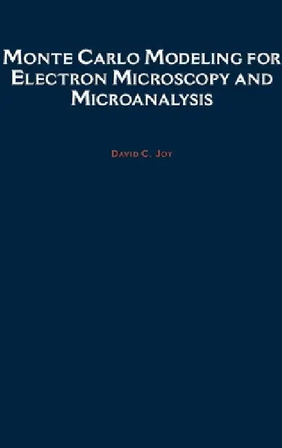 Monte Carlo Modeling for Electron Microscopy and Microanalysis (English, David C. Joy)