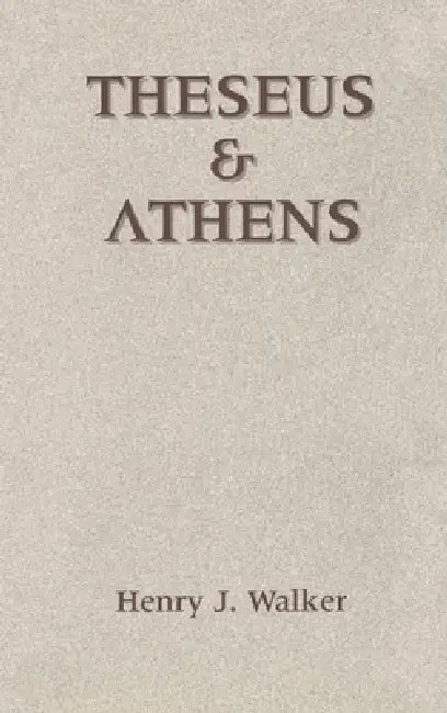 Theseus and Athens (English, Henry J. Walker)