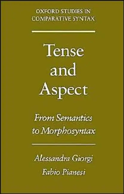 Tense and Aspect (English, Alessandra Giorgi | Fabio Pianesi)