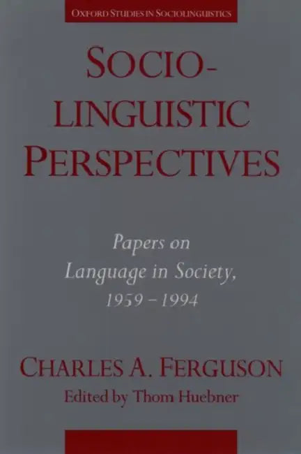 Sociolinguistic Perspectives (English, Charles Albert Ferguson | Thom Huebner)