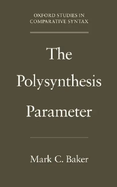 The Polysynthesis Parameter (English, Mark C. Baker)