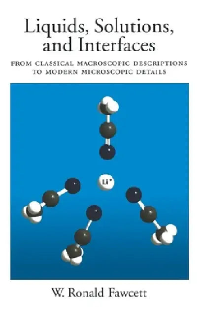 Liquids, Solutions, and Interfaces (English, W. Ronald Fawcett | William Ronald Fawcett)