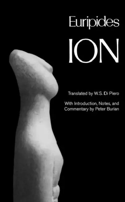 Ion (English, Euripides | W. S. Di Piero | Peter Burian)