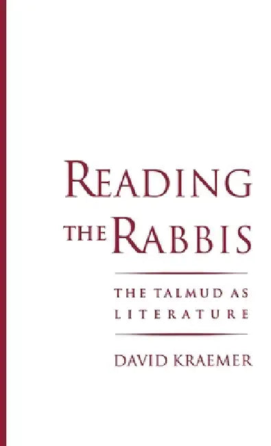 Reading the Rabbis (English, David Kraemer)