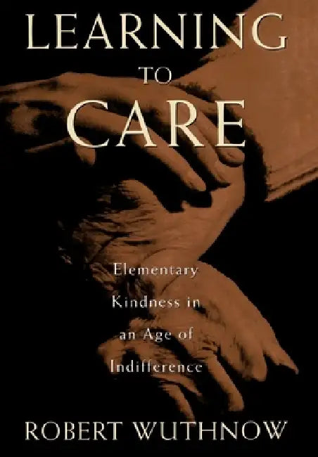 Learning to Care (English, Robert Wuthnow)