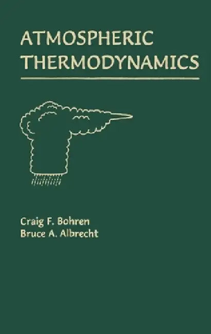 Atmospheric Thermodynamics (English, Craig F. Bohren | Bruce A. Albrecht)