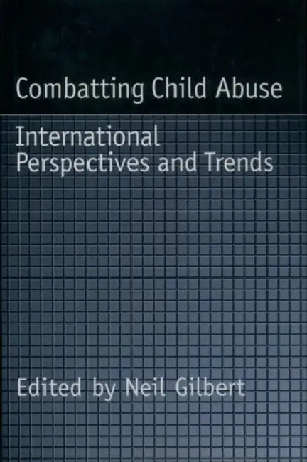 Combatting Child Abuse (English, Neil Gilbert)