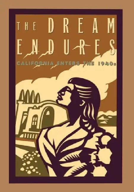 The Dream Endures (English, Kevin Starr)