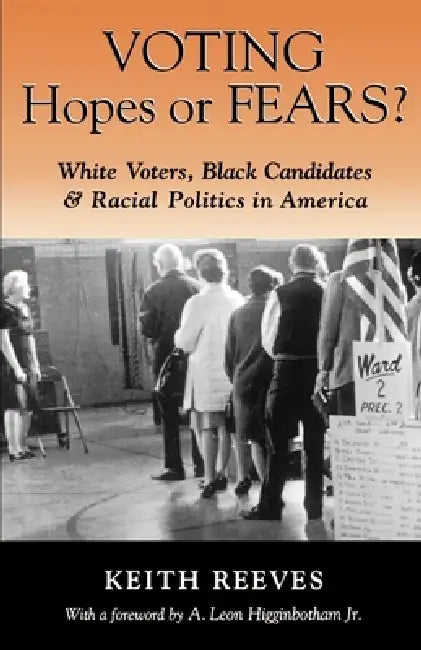 Voting Hopes or Fears? (English, Keith Reeves | A. Leon Higginbotham)