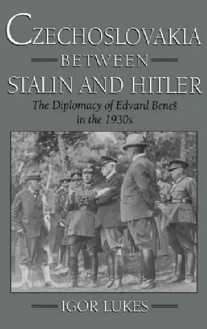Czechoslovakia Between Stalin and Hitler (English, Igor Lukes)
