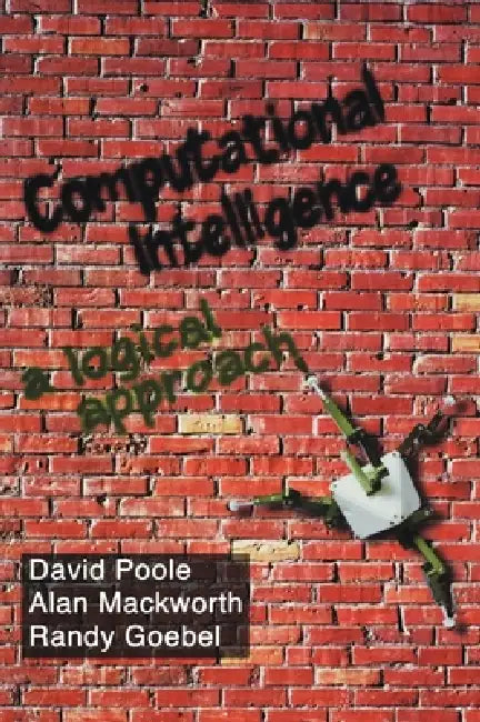 Computational Intelligence (English, David I. Poole | Randy G. Goebel | Alan K. Mackworth)