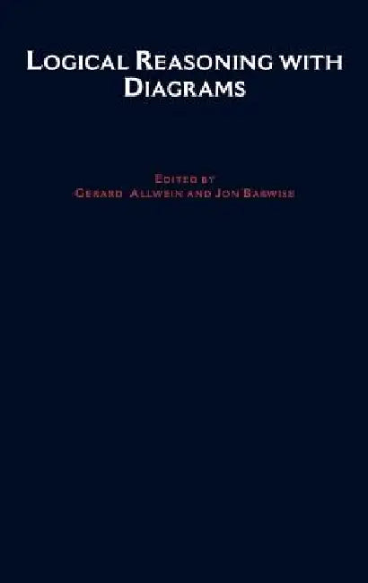 Logical Reasoning with Diagrams (English, Barwise Allwein | Gerard Allwein | Jon Barwise)