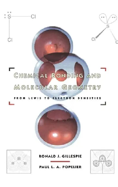 Chemical Bonding and Molecular Geometry (English, R. J. Gillespie | Ronald J. Gillespie | Paul L. a. Popelier)