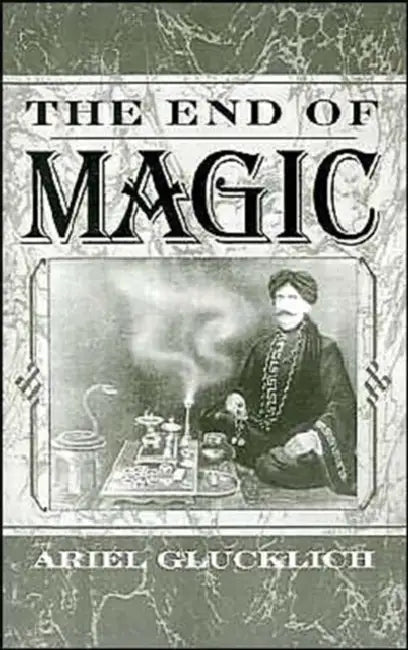 The End of Magic (English, Ariel Glucklich)