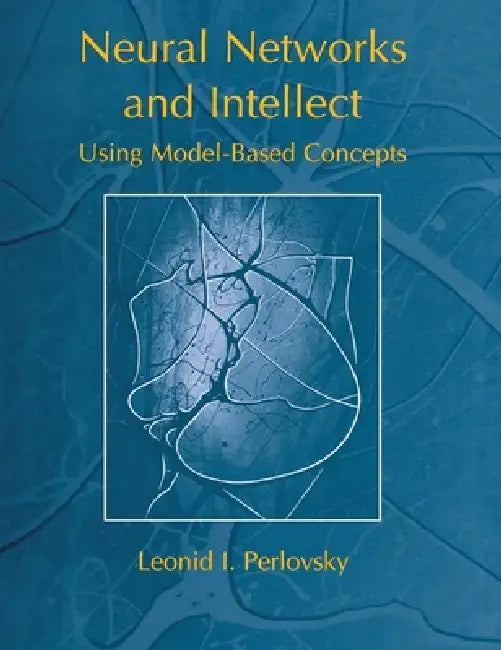 Neural Networks and Intellect (English, Leonid Perlovsky)