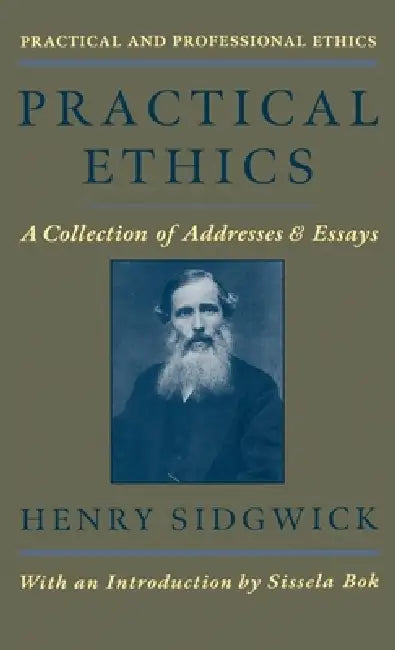 Practical Ethics (English, Henry Sidgwick | Sissela Bok)