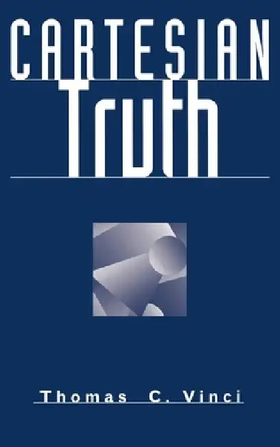 Cartesian Truth (English, Thomas C. Vinci)