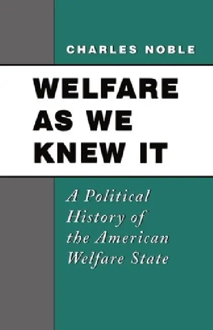 Welfare as We Knew It (English, Charles Noble)