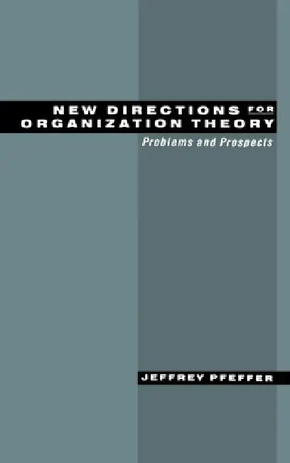New Directions for Organization Theory (English, Jeffrey Pfeffer)