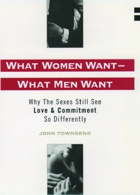 What Women Want - What Men Want (English, John Townsend)