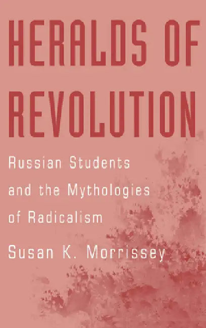 Heralds of Revolution (English, Susan K. Morrissey)