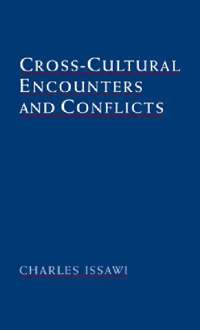 Cross-Cultural Encounters and Conflicts (English, Charles Issawi)