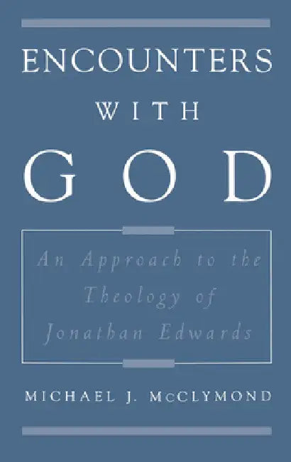 Encounters with God (English, Michael James McClymond)