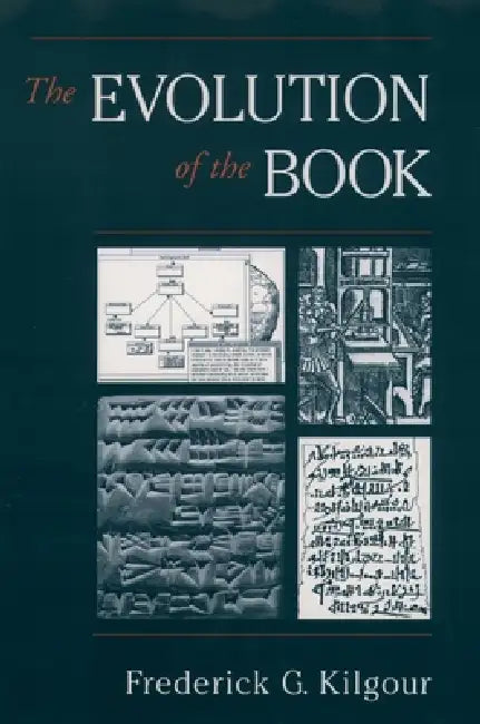The Evolution of the Book (English, Frederick G. Kilgour)
